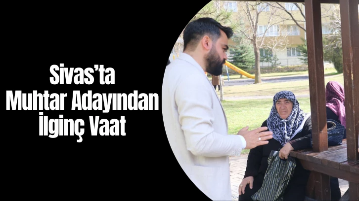 Sivaslı Muhtar Adayından İlginç Vaat 