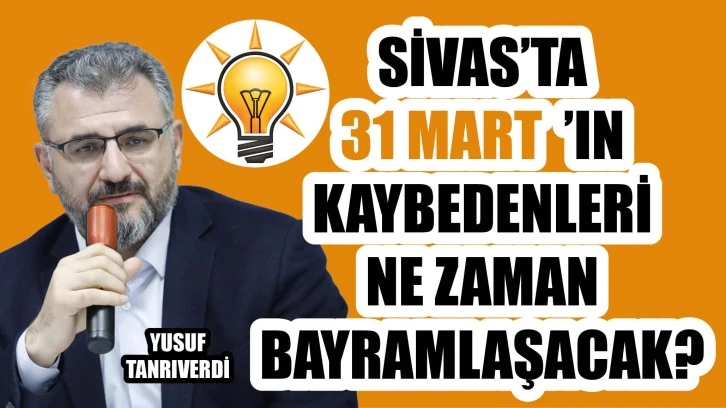 Sivas’ta 31 Mart’ın Kaybedenleri Ne Zaman Bayramlaşacak?