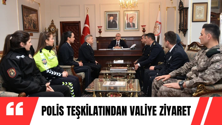 Polis Teşkilatından Valiye Ziyaret