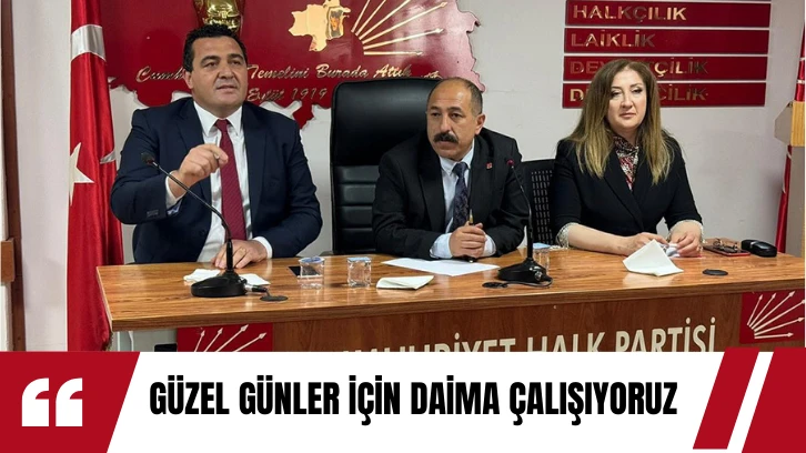 Güzel Günler İçin Daima Çalışıyoruz