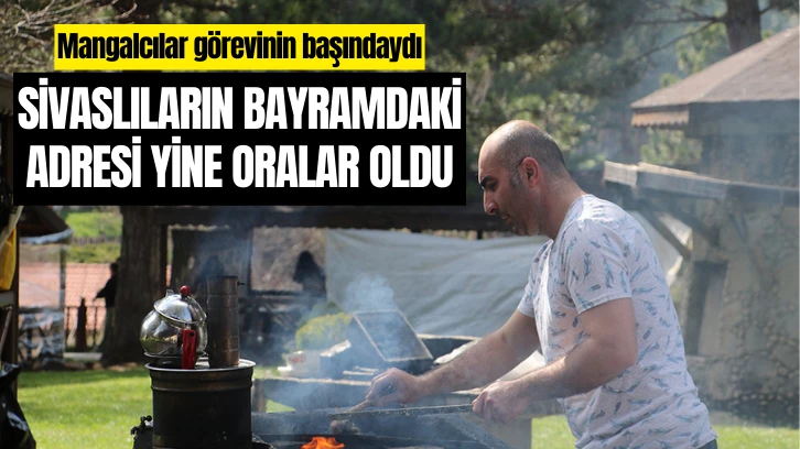 Sivaslıların Bayramdaki Adresi Yine Oralardı