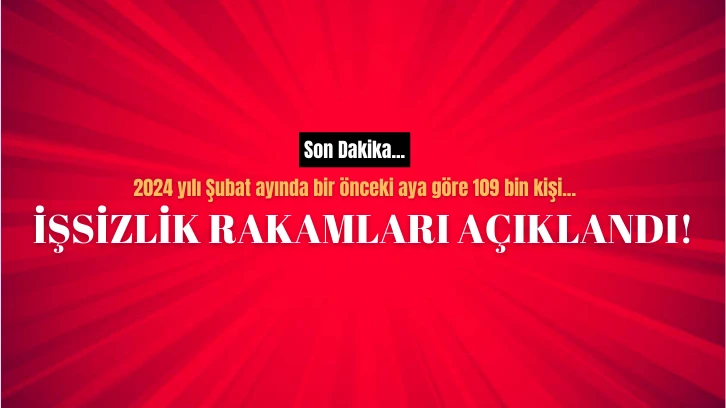 İşsizlik Rakamları Açıklandı!