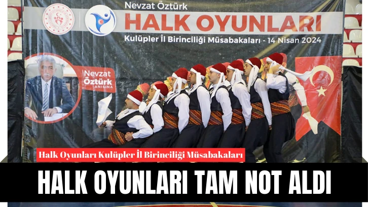Halk Oyunları Tam Not Aldı