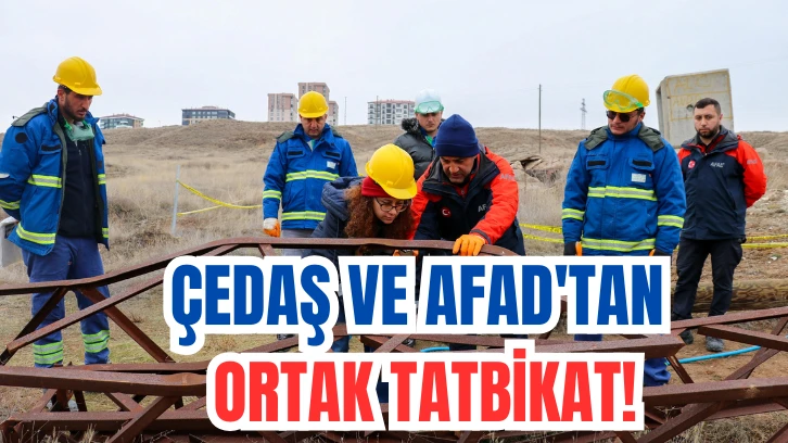 ÇEDAŞ VE AFAD'tan Ortak Tatbikat! 