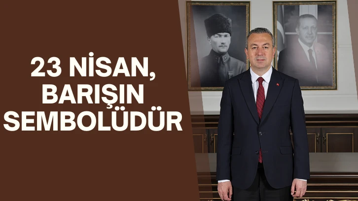 23 Nisan, Barışın Sembolüdür