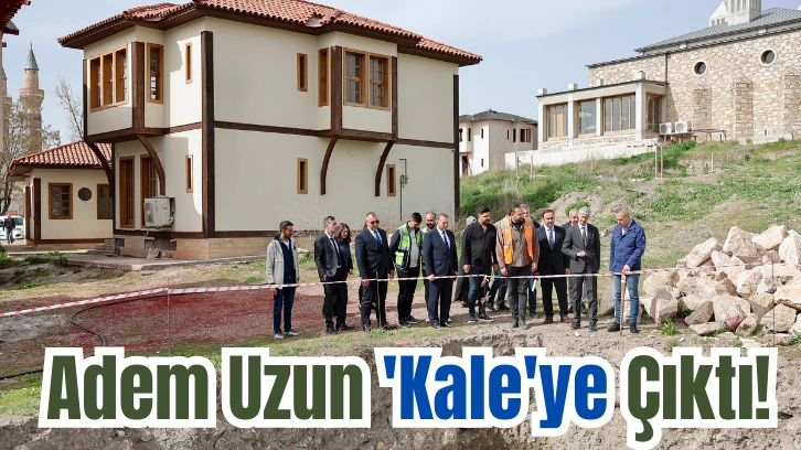 Adem Uzun 'Kale'ye Çıktı! 