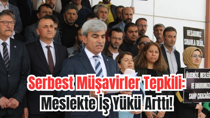 Serbest Müşavirler Tepkili: Meslekte İş Yükü Arttı! 