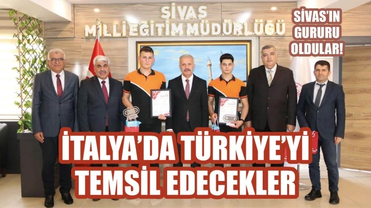 Sivas’ın Gururu Oldular! İtalya’da Türkiye’yi Temsil Edecekler