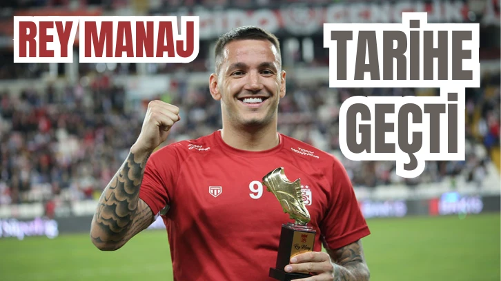 Rey Manaj Tarihe Geçti