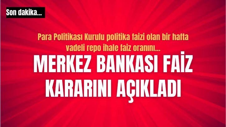 Merkez Bankası Faiz Kararını Açıkladı!