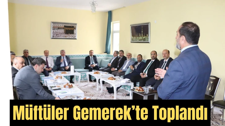 Müftüler Gemerek’te Toplandı
