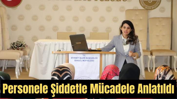 Personele Şiddetle Mücadele Anlatıldı