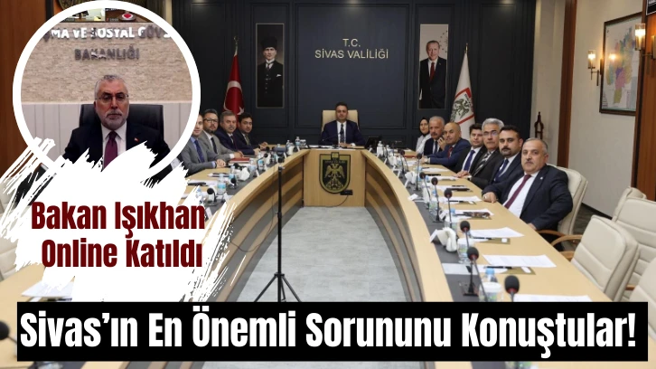 Sivas’ın En Önemli Sorununu Konuştular! 
