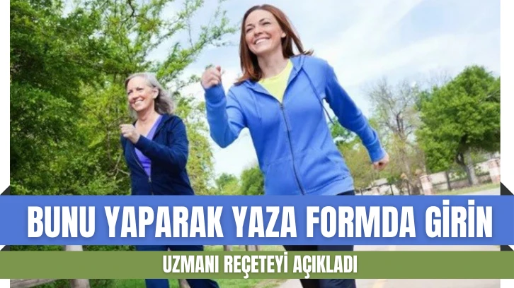 Bunu Yaparak Yaza Formda Girin!