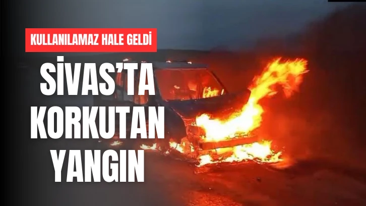 Sivas'ta Korkutan Yangın! 