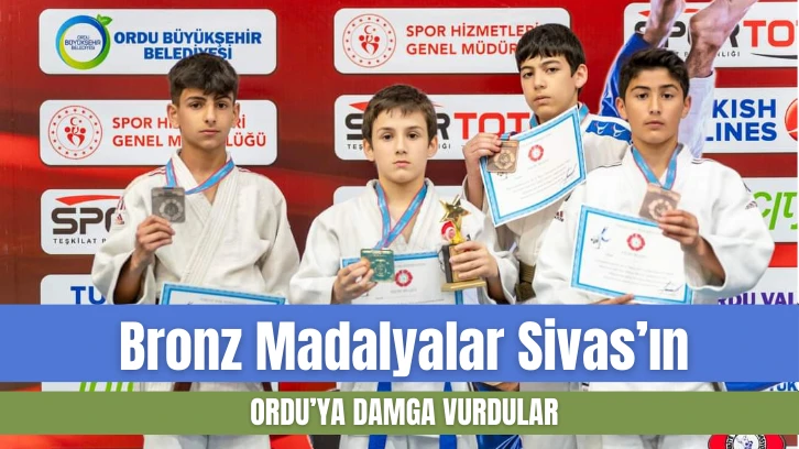 Bronz Madalyalar Sivas’ın