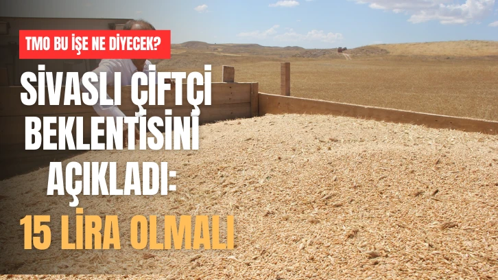  Sivaslı Çiftçi Beklentisini Açıkladı: 15 Lira Olmalı
