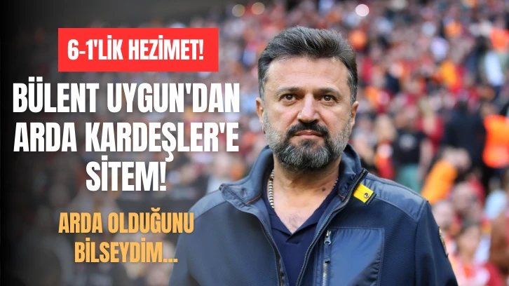 Bülent Uygun'dan Arda Kardeşler'e Sitem! Arda Olduğunu Bilseydim...