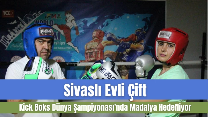Sivaslı Evli Çift Kick Boks Dünya Şampiyonası'nda Madalya Hedefliyor