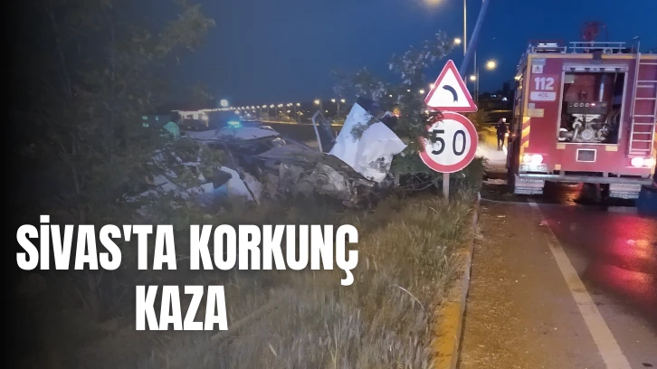 Sivas'ta Korkunç Kaza