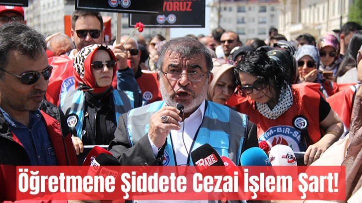 Öğretmene Şiddete Cezai İşlem Şart! 