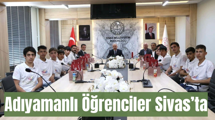 Adıyamanlı Öğrenciler Sivas’ta