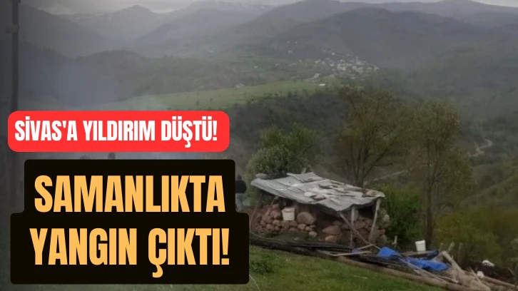 Sivas'a Yıldırım Düştü! Samanlıkta Yangın Çıktı! 