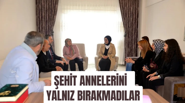 Şehit Annelerini Yalnız Bırakmadılar