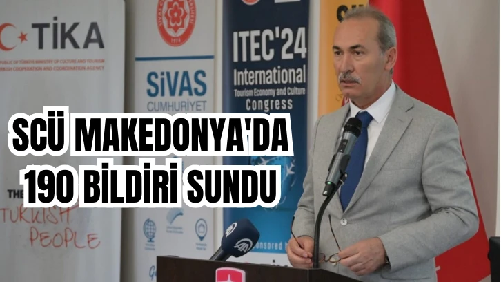 SCÜ Makedonya'da 190 Bildiri Sundu 