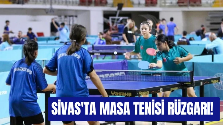 Sivas'ta Masa Tenisi Rüzgarı! 