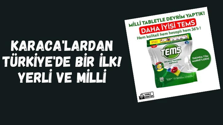 Karaca'lardan Türkiye'de Bir İlk! Yerli ve Milli 
