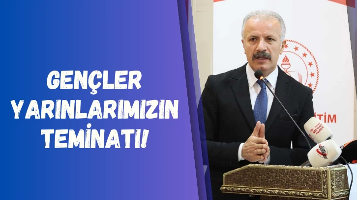Gençler Yarınlarımızın Teminatı!