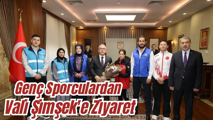 Genç Sporculardan Vali Şimşek'e Ziyaret