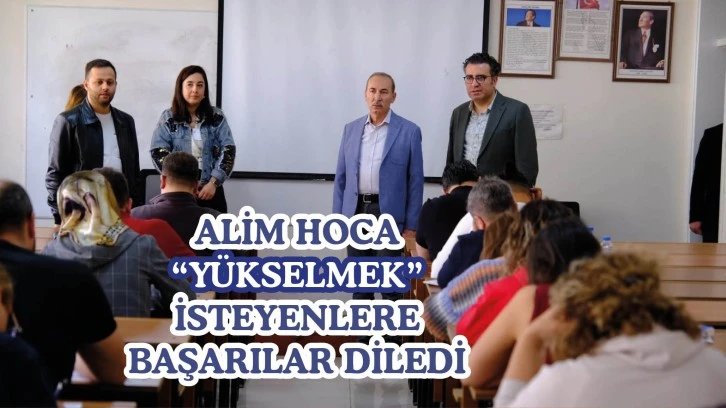 Alim Hoca 'Yükselmek' İsteyenlere Başarılar Diledi  