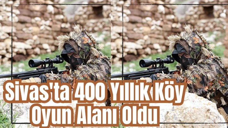 Sivas'ta 400 Yıllık Köy Oyun Alanı Oldu 