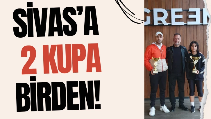 Sivas’a 2 Kupa Birden! 