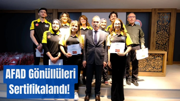 AFAD Gönüllüleri Sertifikalandı! 