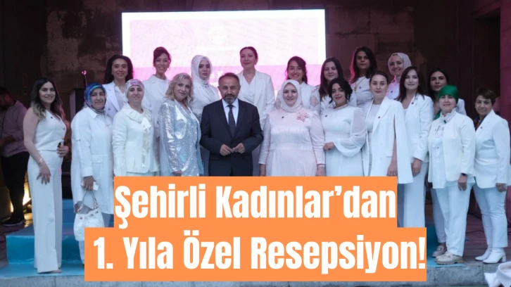 Şehirli Kadınlar’dan 1. Yıla Özel Resepsiyon!