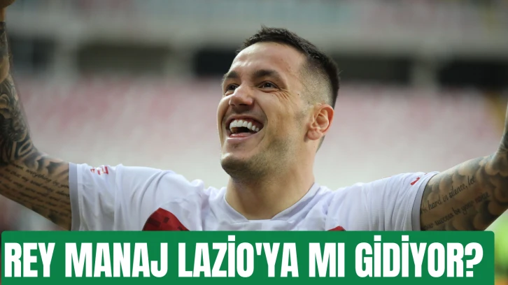 Rey Manaj Lazio'ya mı Gidiyor? 