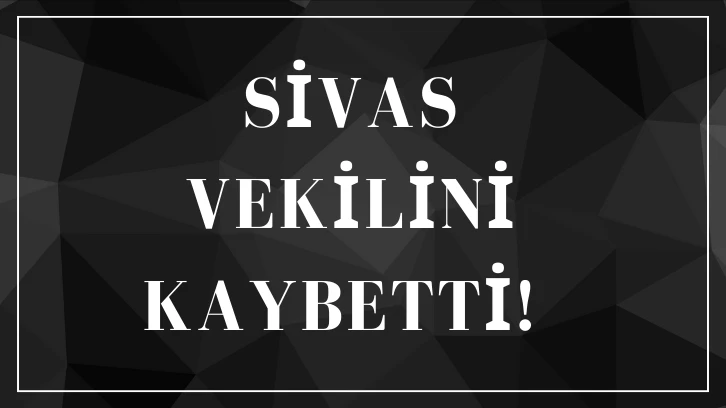 Sivas Vekilini Kaybetti! 