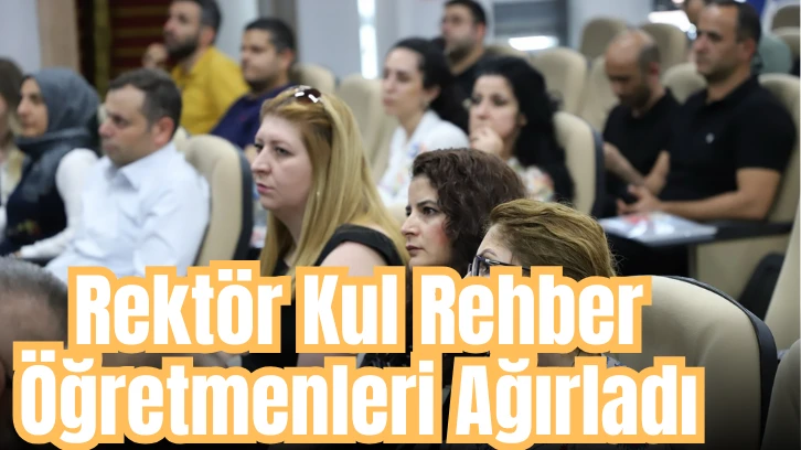 Rektör Kul Rehber Öğretmenleri Ağırladı