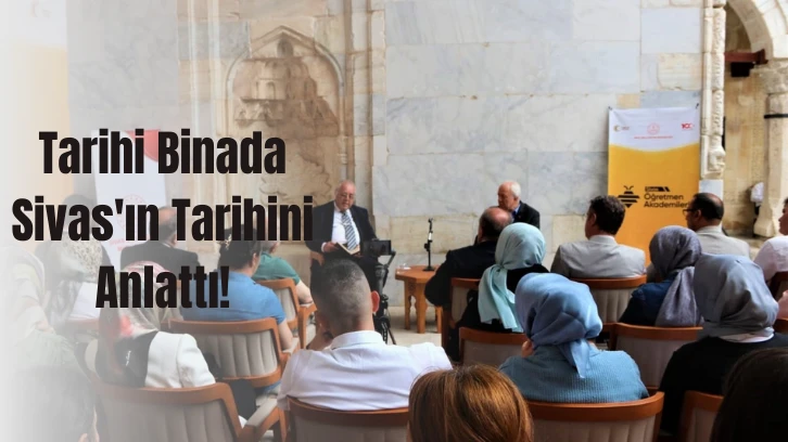 Tarihi Binada Sivas'ın Tarihini Anlattı!