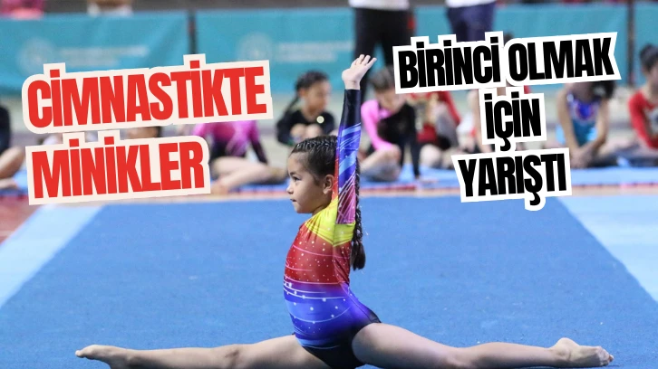 Cimnastikte Minikler Birinci Olmak için Yarıştı 