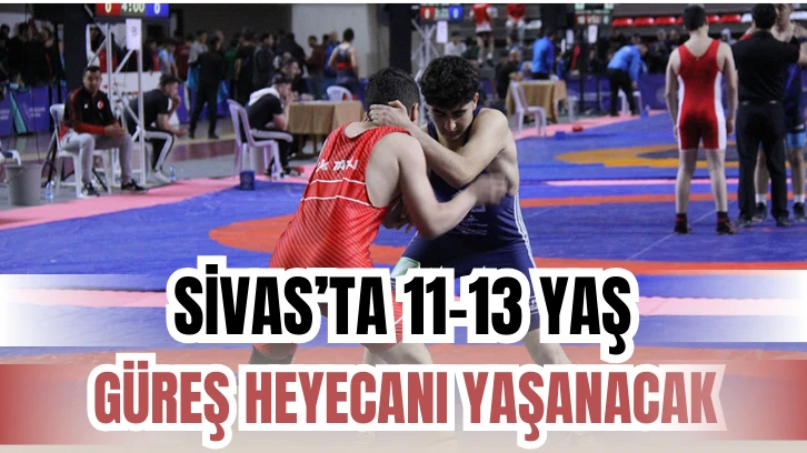 Sivas'ta Güreş Heyecanı Yaşanacak