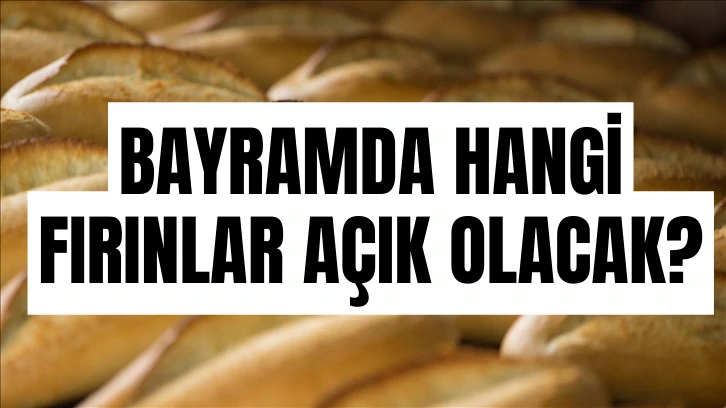 Sivas'ta Bayramda Hangi Fırınlar Açık Olacak?