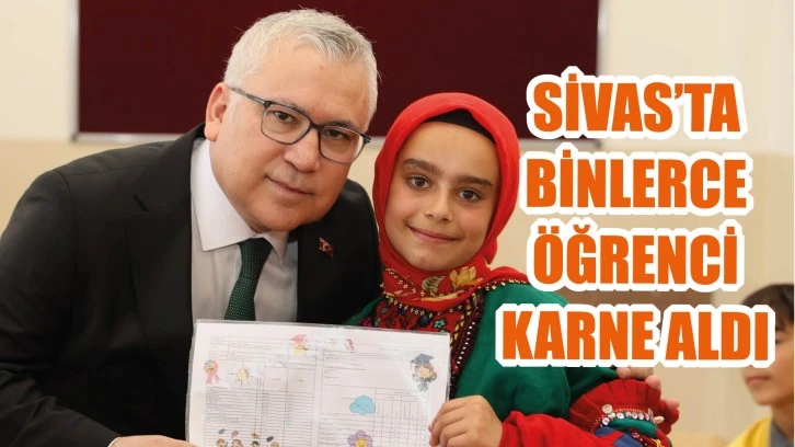 Sivas'ta Binlerce Öğrenci Karne Aldı!