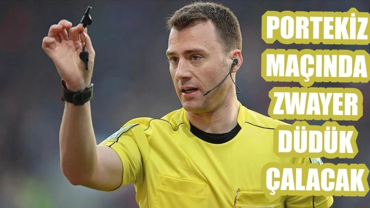 Portekiz Maçında Zwayer  Düdük Çalacak