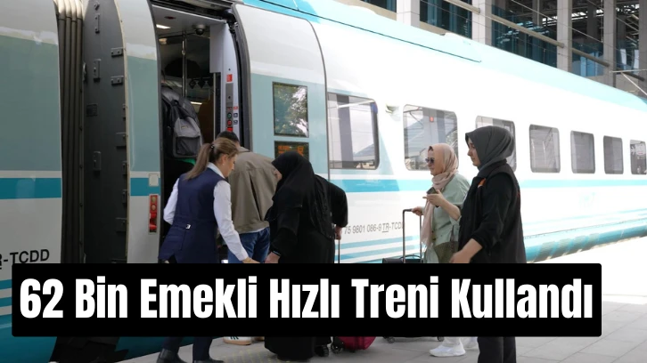 62 Bin Emekli Hızlı Treni Kullandı
