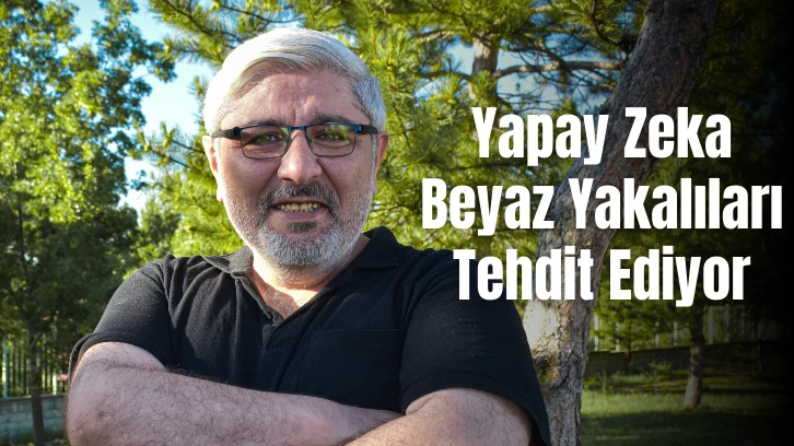 Yapay Zeka Beyaz Yakalıları Tehtit Ediyor