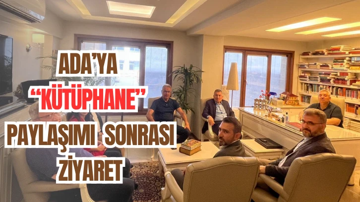 Ada’ya “Kütüphane” Paylaşımı  Sonrası Ziyaret 